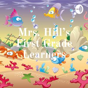 Mrs. Hill's First Grade Learners
