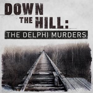 Down The Hill: The Delphi Murders by HLN