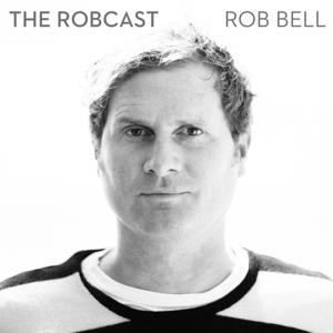 The RobCast by Rob Bell