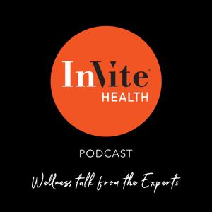 Invite Health Podcast by Invite Health