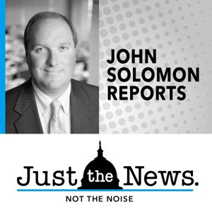 John Solomon Reports by John Solomon