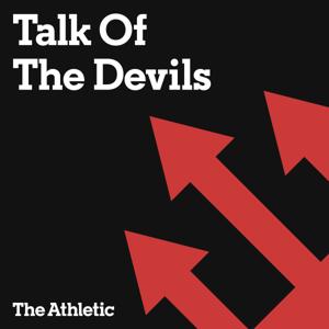Talk of the Devils - A show about Manchester United by The Athletic