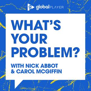 What's Your Problem With Nick Abbot and Carol McGiffin by Global
