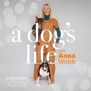 A Dog's Life with Anna Webb by Anna Webb, Mike Hanson