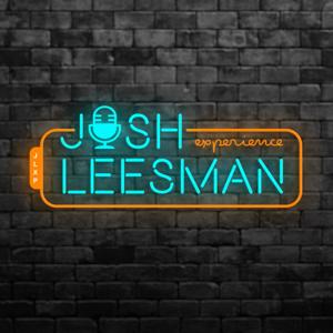 JLXP - The Josh Leesman Experience by The Josh Leesman Experience