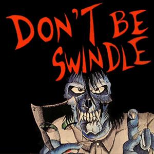 Don't Be Swindle