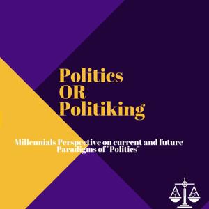 Politics OR Politiking