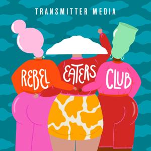 Rebel Eaters Club by Transmitter Media & Virgie Tovar