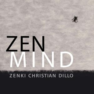 Zen Mind by Zenki Christian Dillo