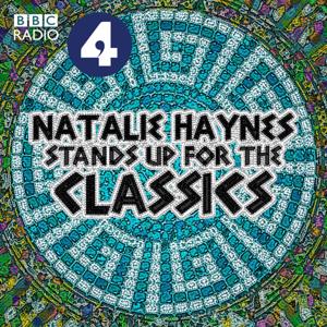 Natalie Haynes Stands Up for the Classics by BBC Radio 4