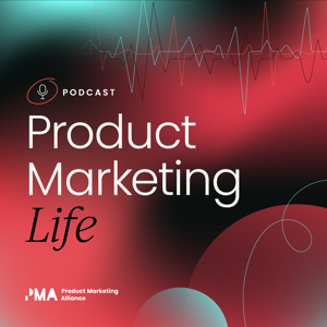 Product Marketing Life by Product Marketing Alliance