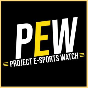 Project Esports Watch: A Podcast on all things Esports! [PEW] [League of Legends, Fortnite, Overwatch, Call of Duty, Counter Strike, and more!]