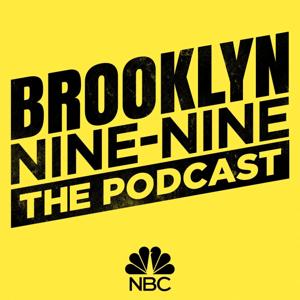 Brooklyn Nine-Nine: The Podcast by NBC Entertainment Podcast Network