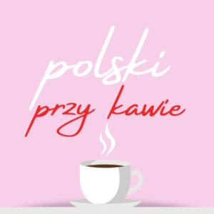 Polski przy kawie by Marta Dąbrowska & Aleksandra Klimkowska