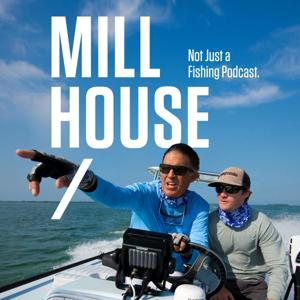 Mill House Podcast by Mill House