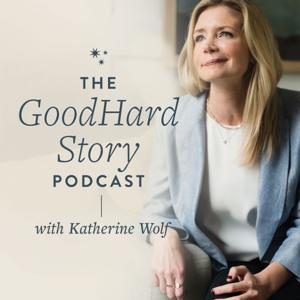 Good Hard Story Podcast by Katherine Wolf