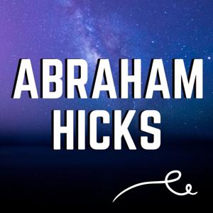 Abraham Hicks by Law of Attraction