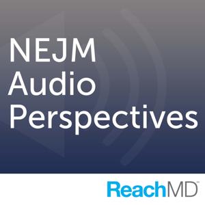 NEJM Audio Perspectives