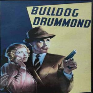 Adventures of Bulldog Drummond by Humphrey Camardella Productions