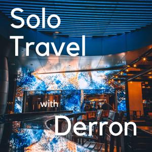 Solo Travel with Derron by Derron D