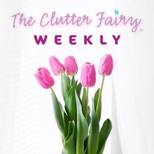 The Clutter Fairy Weekly by Gayle Goddard and Ed Gumnick