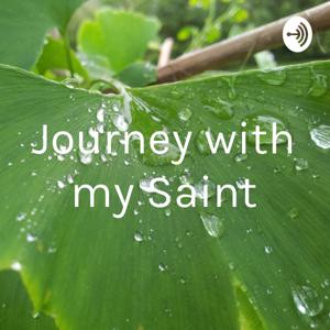 Journey with my Saint