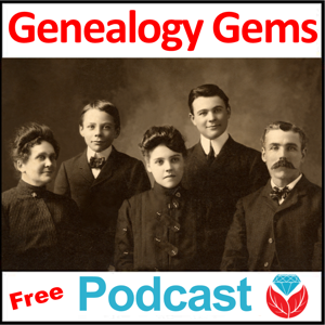 The Genealogy Gems Podcast with Lisa Louise Cooke     -      Your Family History Show by Lisa Louise Cooke