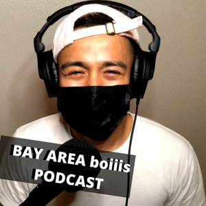 Bay Area Boiiis Podcast