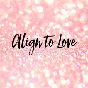 Align to Love