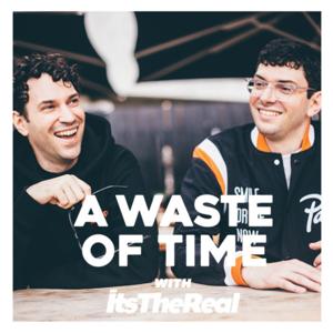 A Waste Of Time with ItsTheReal by ItsTheReal