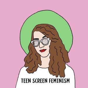 Teen Screen Feminism
