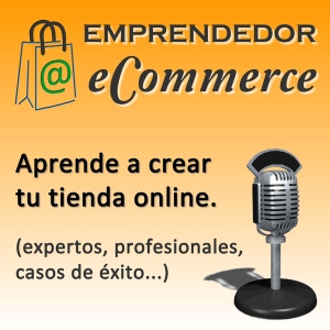 Emprendedor eCommerce es el podcast donde vas a aprender a crear tu tienda online.