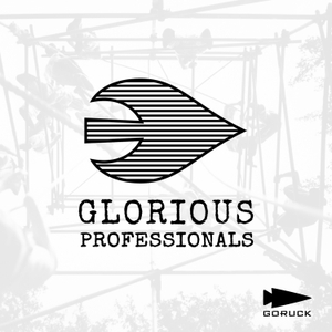 Glorious Professionals by GORUCK