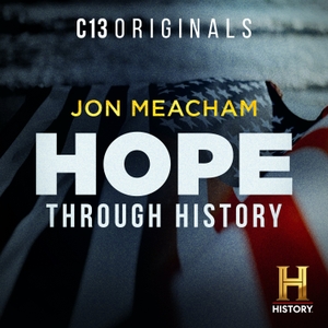 Hope, Through History by C13Originals | Jon Meacham | The HISTORY® Channel