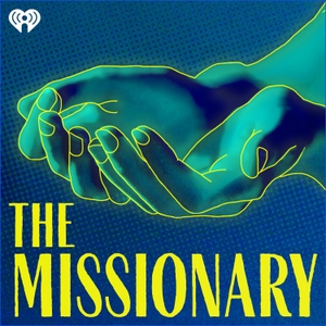 The Missionary by iHeartPodcasts