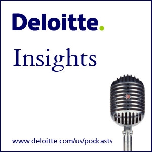 Deloitte Insights Podcast by Deloitte LLP