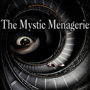 The Mystic Menagerie Podcast