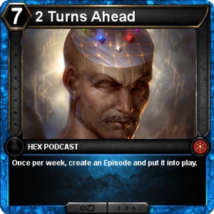 2 Turns Ahead — A FiveShards Podcast on HexTCG Strategy, Hex News, and TCG Theorycrafting