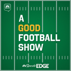 A Good Football Show – Fantasy Football by NBC Sports EDGE Fantasy Football
