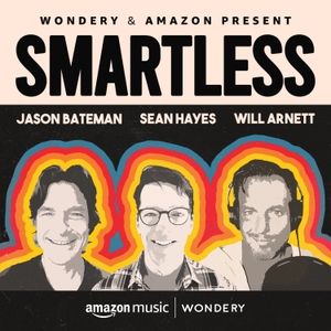 SmartLess by Jason Bateman, Sean Hayes, Will Arnett