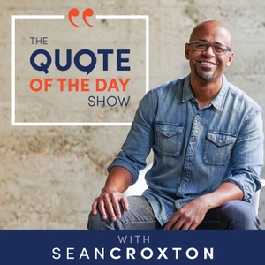 The Quote of the Day Show | Daily Motivational Talks by Sean Croxton