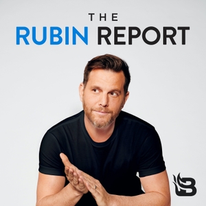 The Rubin Report by Blaze Podcast Network