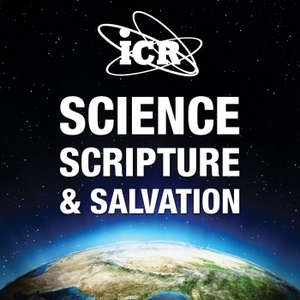 Science, Scripture, & Salvation by The Institute for Creation Research, Inc.