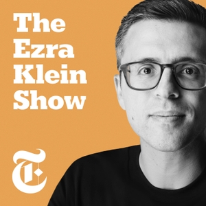 The Ezra Klein Show by New York Times Opinion