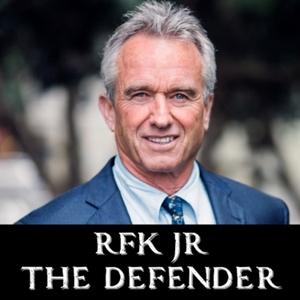 RFK Jr The Defender Podcast by Robert Kennedy Jr