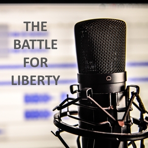 The Battle for Liberty