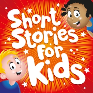 Short Stories for Kids: The Magical Podcast of Story Telling by Bedtime Stories, Kids stories, Kids, Short Stories, Kids and Family