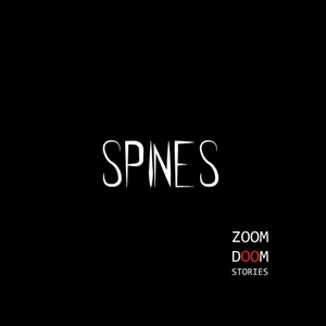 SPINES Podcast by ZoomDoom Stories