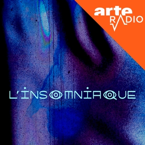 L'Insomniaque by ARTE Radio