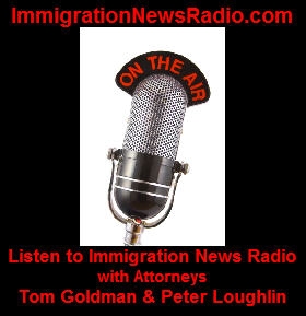 Latest Immigration News by Peter J. Loughlin & Thomas W. Goldman